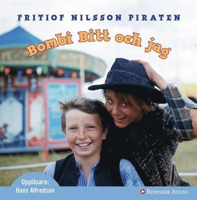 Cover for Fritiof Nilsson Piraten · Bombi Bitt och jag (Audiobook (MP3)) (2010)