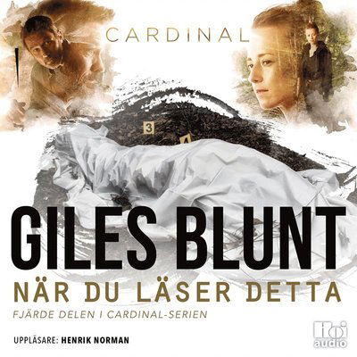 Cardinal-serien: När du läser detta - Giles Blunt - Ljudbok - Hoi Audio - 9789175576527 - 21 mars 2021