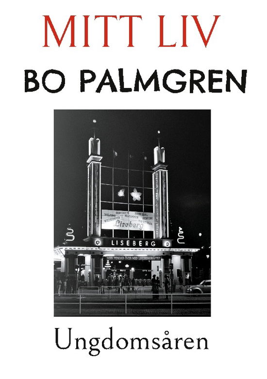 Cover for Bo Palmgren · Mitt Liv : ungdomsåren (Hardcover Book) (2023)