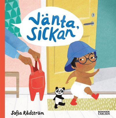Sickan: Vänta, Sickan - Sofia Rådström - Bøker - Bonnier Carlsen - 9789179750527 - 5. mai 2020