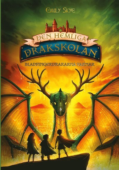 Den hemliga drakskolan: Bladfingerdrakarna vaknar (4) - Emily Skye - Books - Tukan Förlag - 9789180372527 - May 16, 2023