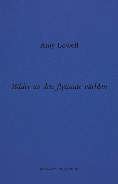 Cover for Amy Lowell · Bilder av den flytande världen (Bog) (2021)