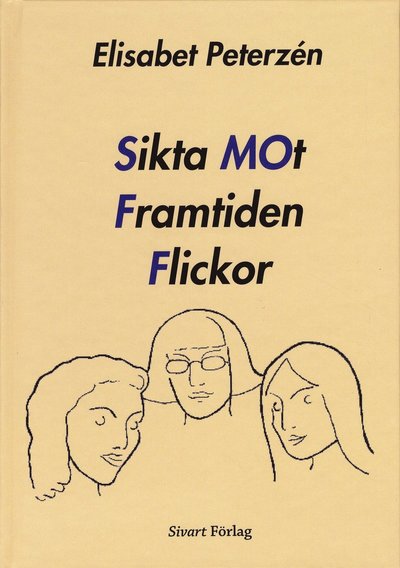 Cover for Elisabet Peterzén · Sikta mot framtiden flickor (Map) (2006)