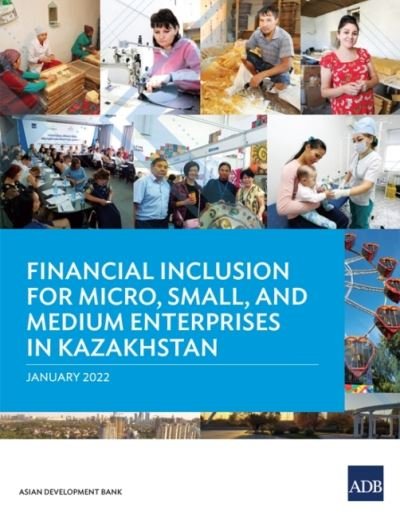 Cover for Asian Development Bank · Financial Inclusion for Micro, Small, and Medium Enterprises in Kazakhstan (Paperback Book) (2022)