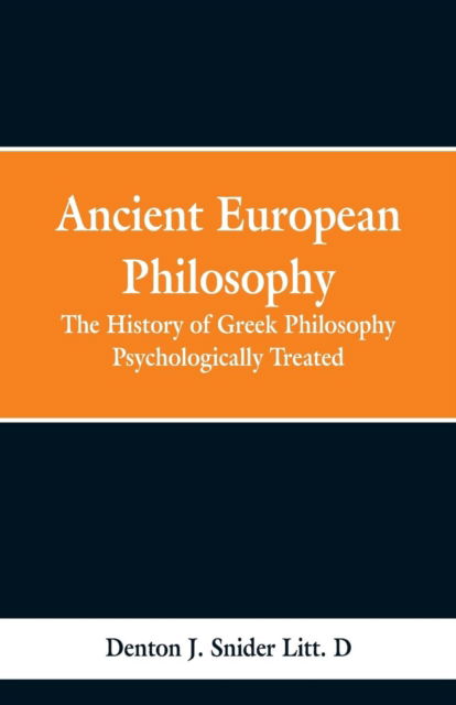 Cover for Denton Jaques Snider · Ancient European Philosophy (Paperback Book) (2019)