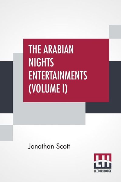 Cover for Jonathan Scott · The Arabian Nights Entertainments (Volume I) (Paperback Book) (2019)