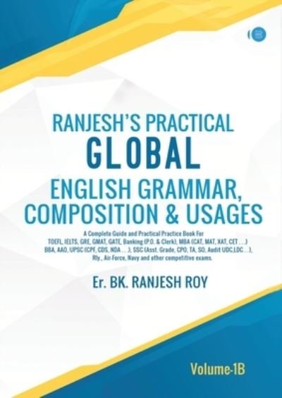Cover for Er Bk Ranjesh Roy · Ranjesh's Practical Global English Grammar, Composition &amp; Usages- Volume - 1A (Pocketbok) (2020)