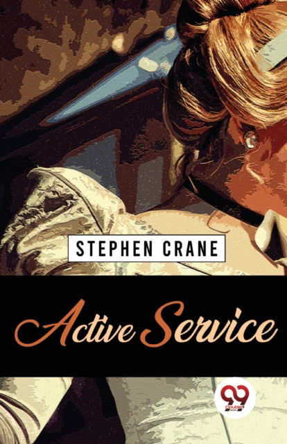 Cover for Stephen Crane · Active Service (Paperback Book) (2023)