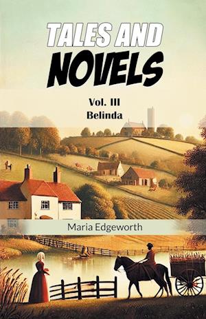 Cover for Maria Edgeworth · Tales And NovelsVol. III Belinda (Edition2024) (Taschenbuch) (2024)