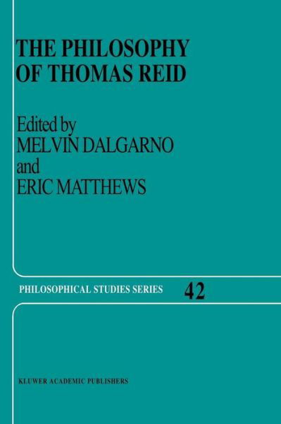 Cover for M T Dalgarno · The Philosophy of Thomas Reid - Philosophical Studies Series (Paperback Book) [Softcover reprint of the original 1st ed. 1989 edition] (2011)
