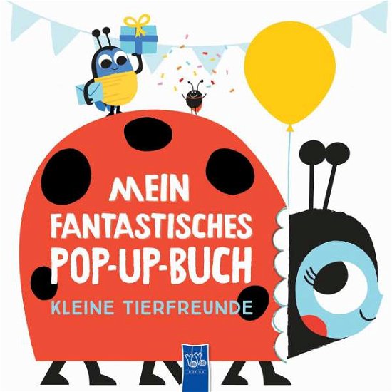 Cover for Yo Yo Books · Mein fantastisches Pop-Up-Buch - Kleine Tiere (Kartongbok) (2021)