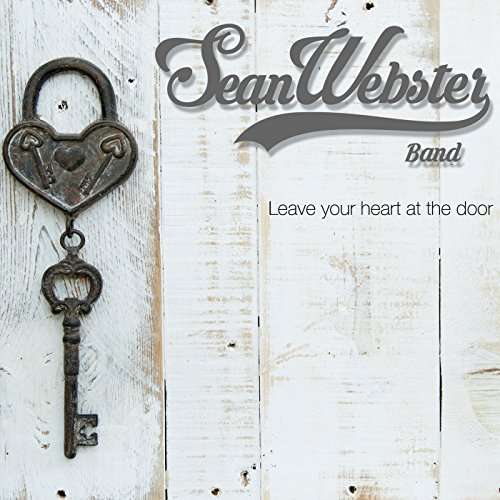 Leave Your Heart at the Door - Sean Band Webster - Muzyka - NO LABEL - 9789491980527 - 24 marca 2017