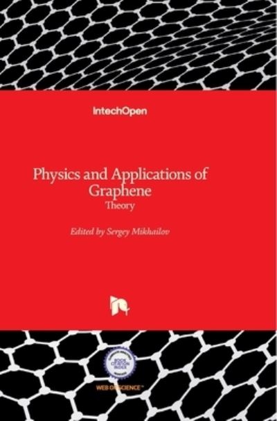 Cover for Sergey Mikhailov · Physics and Applications of Graphene: Theory (Hardcover Book) (2011)