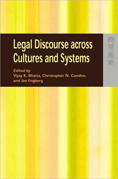 Legal Discourse Across Cultures and Systems - Vijay Bhatia - Books - Hong Kong University Press - 9789622098527 - 2008