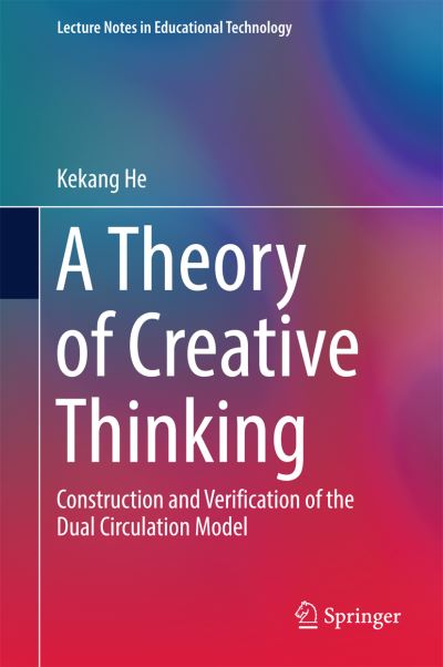 Cover for He · A Theory of Creative Thinking (Book) [1st ed. 2017 edition] (2017)