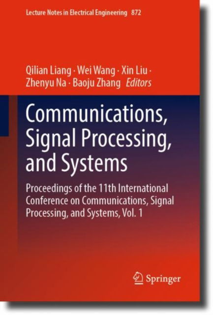 Cover for Qilian Liang · Communications, Signal Processing, and Systems: Proceedings of the 11th International Conference on Communications, Signal Processing, and Systems, Vol. 1 - Lecture Notes in Electrical Engineering (Hardcover Book) [2023 edition] (2023)