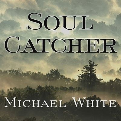 Soul Catcher - Michael White - Music - TANTOR AUDIO - 9798200140527 - September 24, 2007