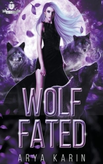 Cover for Arya Karin · Wolf Fated - Claimed by Three (Pocketbok) (2021)