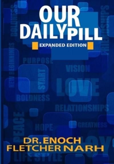 Cover for Enoch Fletcher Narh · Our Daily pill Expanded Edition (Paperback Bog) (2022)