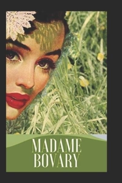 Madame Bovary-Classic Romance Novel (Annotated) - Gustave Flaubert - Libros - Independently Published - 9798423622527 - 26 de febrero de 2022