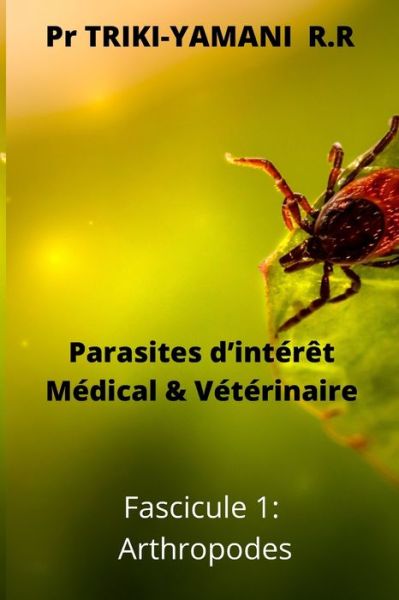 Cover for Rachid Triki-Yamani · Parasites d'interet Medical &amp; Veterinaire (Paperback Book) (2022)