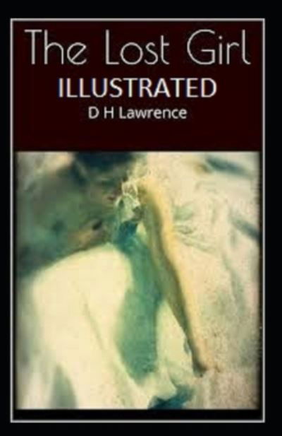 Cover for D H Lawrence · The Lost Girl Annotated (Paperback Bog) (2021)