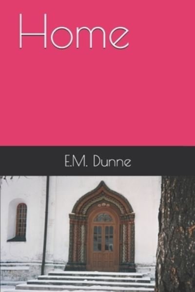 Cover for E M Dunne · Home (Paperback Bog) (2021)