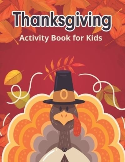 Cover for Smart Kid Press · Thanksgiving Activity Books for Kids (Paperback Book) (2020)