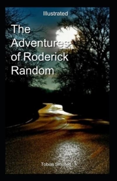 Cover for Tobias Smollett · The Adventures of Roderick Random Illustrated (Pocketbok) (2020)