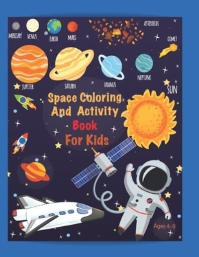 Cover for Tellfamy Publishing · Space Coloring and Activity Book For Kids Ages 4-9 (Paperback Bog) (2020)