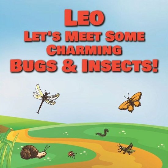 Cover for Chilkibo Publishing · Leo Let's Meet Some Charming Bugs &amp; Insects! (Pocketbok) (2020)
