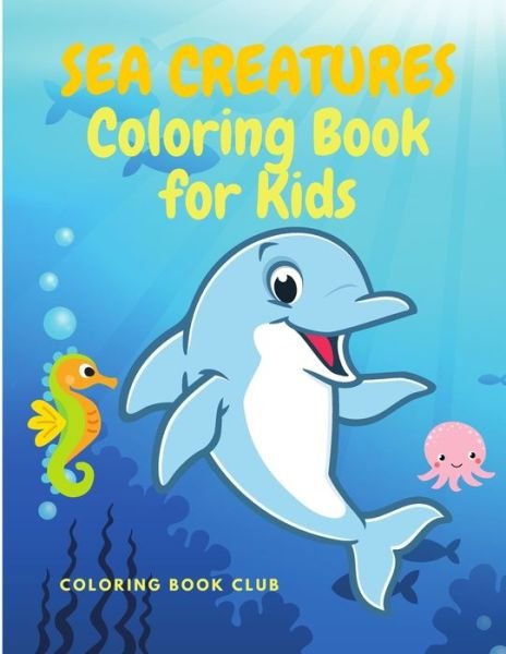 Cover for Independently Published · Sea Creatures Coloring Book for Kids (Taschenbuch) (2021)