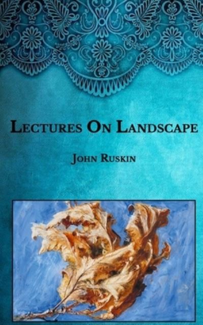 Cover for John Ruskin · Lectures On Landscape (Paperback Book) (2021)