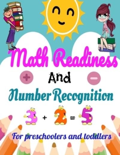 Cover for My Kid's Cute Journals Editions · Math Readiness And Number Recognition. For preschoolers and toddlers (Paperback Book) (2020)