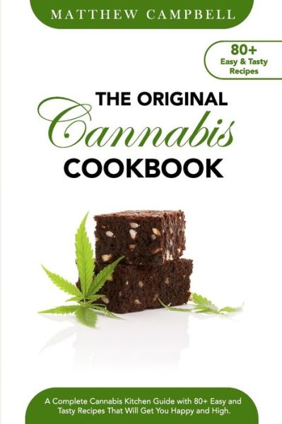 The Original Cannabis Cookbook - Matthew Campbell - Books - Independently Published - 9798633487527 - April 2, 2020