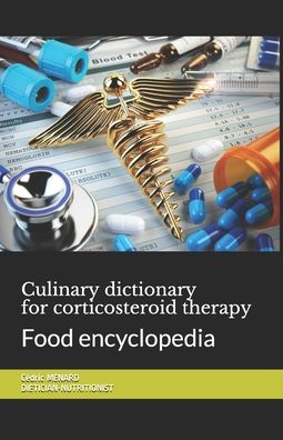 Cover for Cedric Menard · Culinary dictionary for corticosteroid therapy: Food encyclopedia (Pocketbok) (2020)