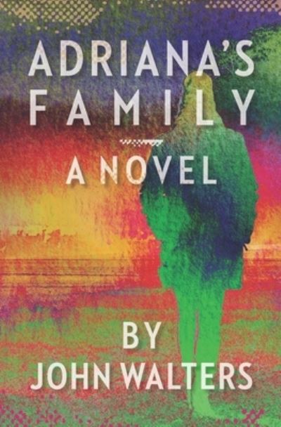 Cover for John Walters · Adriana's Family (Pocketbok) (2021)