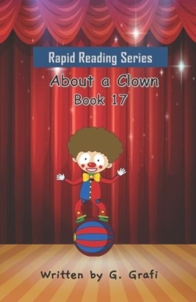 About a Clown - G Grafi - Kirjat - Independently Published - 9798739912527 - lauantai 17. huhtikuuta 2021