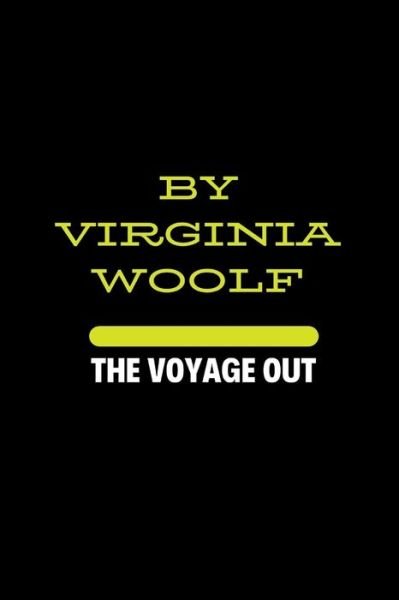 Cover for Virginia Woolf · The Voyage Out by Virginia Woolf (Paperback Book) (2021)