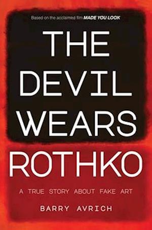 Cover for Barry Avrich · The Devil Wears Rothko: Inside The Art Scandal that Rocked the World (Hardcover Book) (2025)