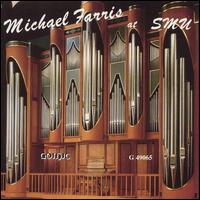 At Southern Methodist University: Organ Recital - Michael Farris - Muziek - GOT - 0000334906528 - 28 juni 1994