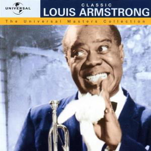 Universal Masters - Louis Armstrong - Musiikki - UNIVERSAL - 0008811216528 - maanantai 31. tammikuuta 2022
