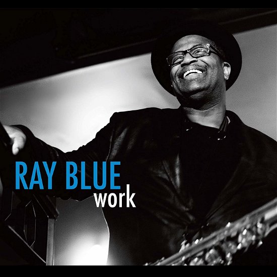 Cover for Ray Blue · Work (CD) (2019)