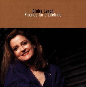 Cover for Claire Lynch · Friends for a Lifetime (CD) (1998)