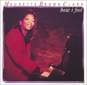 Cover for Maurette Brown Clark · How I Feel (CD) (1998)