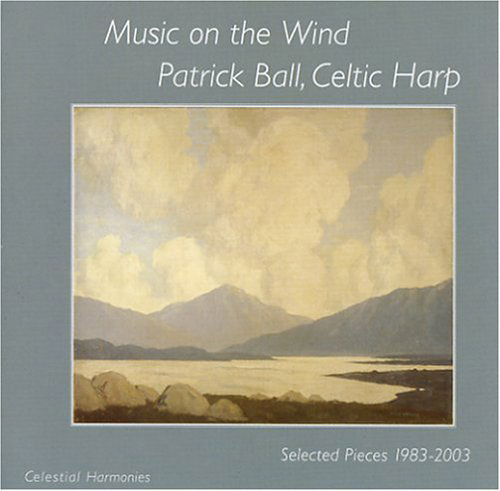 Music On The Wind - Patrick Ball - Muziek - CELESTIAL HARMONIES - 0013711323528 - 20 mei 1993
