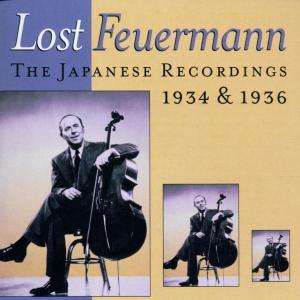 Cover for Feuermann / Rebner / Kitzinger · Lost Feuermann: Japanese Recordings 1934 &amp; 1936 (CD) (2001)