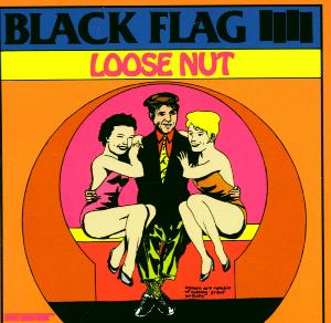 Loose Nut - Black Flag - Musiikki - SST - 0018861003528 - torstai 25. lokakuuta 1990