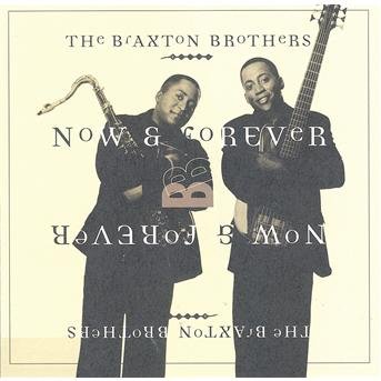 Cover for Braxton Brothers · Now &amp; Forever (CD)