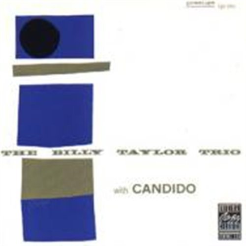 Billy Taylor Trio with Candido - Taylor Billy Trio and Candido - Musikk - Original Jazz Classi - 0025218601528 - 3. oktober 2011